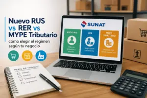 Nuevo RUS vs RER vs MYPE Tributario: cómo elegir el régimen según tu negocio